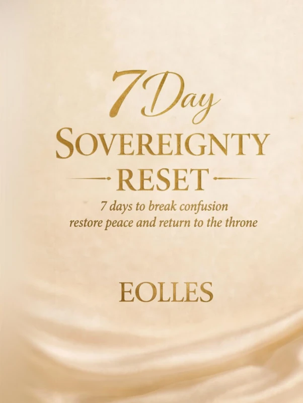 7 Day Sovereignty Reset: 7 Days to break confusion, restore peace and return to the throne - Image 1