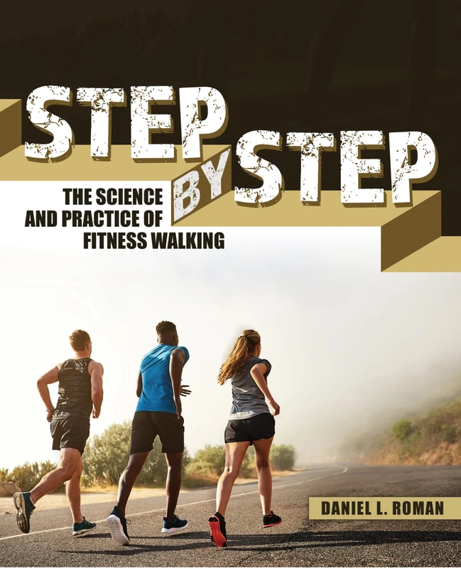 Step by Step: The Science and Practice of Fitness Walking