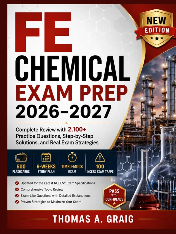 FE Chemical Exam Prep 2026–2027: Complete Review with 2,100+ Practice Questions, Step-by-Step Solutions, and Real Exam Strategies