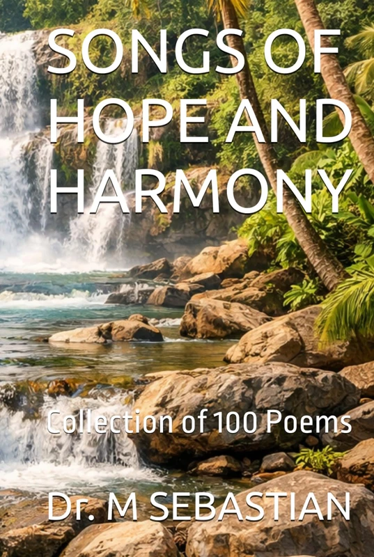 SONGS OF HOPE AND HARMONY: Collection of 100 Poems - Image 1