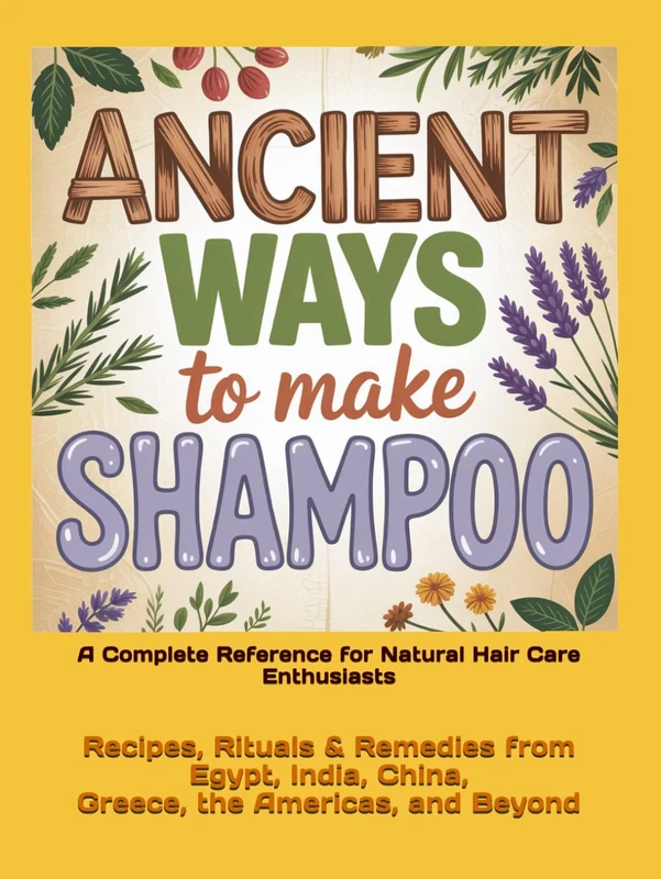 Roots of Cleanliness: Ancient Ways to Make Shampoo Book