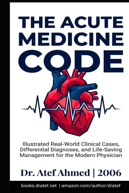 THE ACUTE MEDICINE CODE: A High Index of Suspicion: Illustrated Real-World Clinical Cases, Differential Diagnoses, and Life-Saving Management for the Modern Physician (The Surgery and Medicine Code)