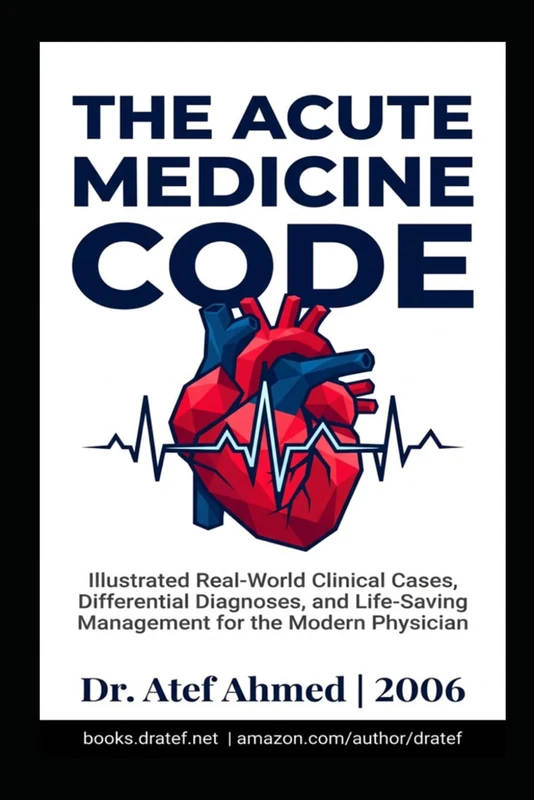 THE ACUTE MEDICINE CODE: A High Index of Suspicion: Illustrated Real-World Clinical Cases, Differential Diagnoses, and Life-Saving Management for the Modern Physician (The Surgery and Medicine Code)
