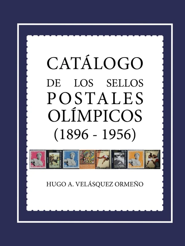 Catálogo de los Sellos Postales Olímpicos (1896-1956)