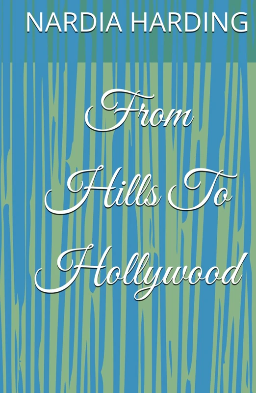 From Hills To Hollywood