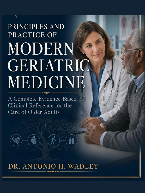 PRINCIPLES AND PRACTICE OF MODERN GERIATRIC MEDICINE: A Complete Evidence-Based Clinical Reference for the Care of Older Adults