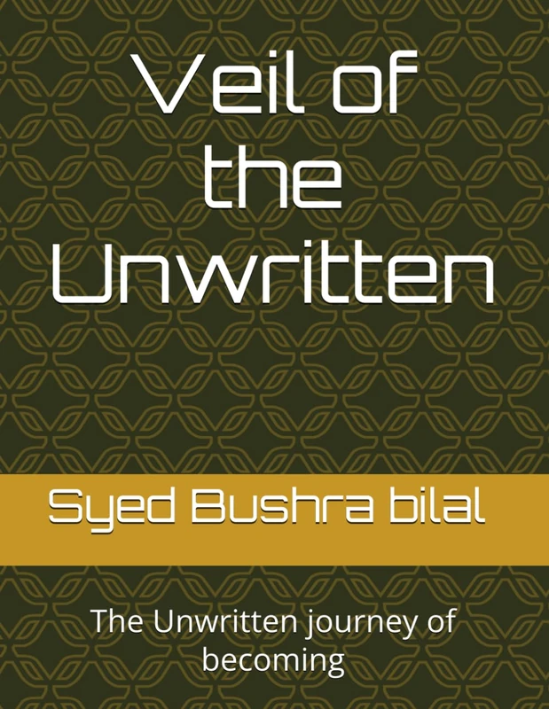 Veil of the Unwritten: The Unwritten journey of becoming
