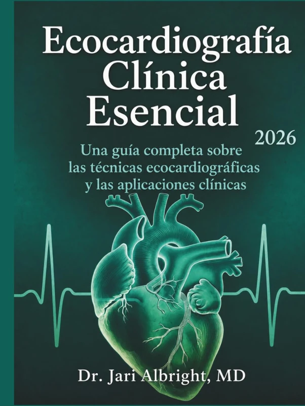ECOCARDIOGRAFÍA CLÍNICA FUNDAMENTOS 2026 Evaluación hemodinámica y ecografía en el punto de atención (Point-of-Care Ultrasound): Atlas de bolsillo y ... (DR. JARI ALBRIGHT MEDICAL SURGERY BOOKS)