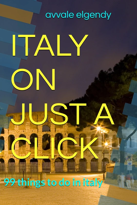 ITALY ON JUST A CLICK: 99 things to do in italy - Image 1