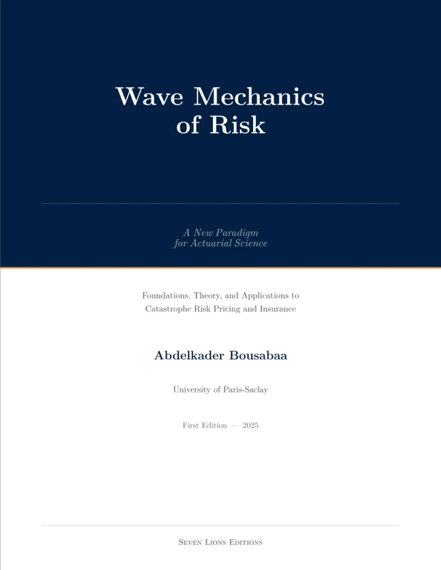 Wave Mechanics of Risk: A New Paradigm for Actuarial Science - Image 1