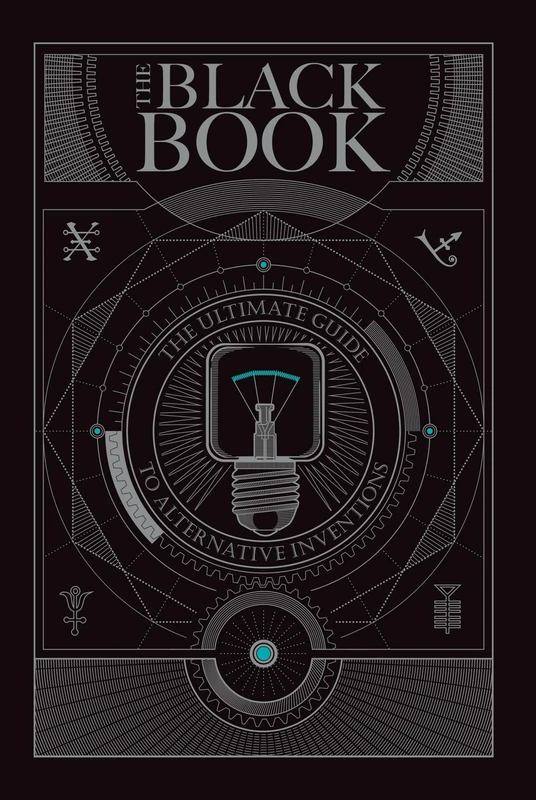 The Black Book: The Ultimate Guide to Alternative Inventions