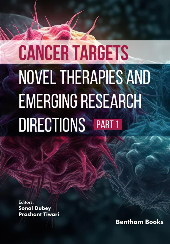 Cancer Targets: Novel Therapies and Emerging Research Directions (Part 1)