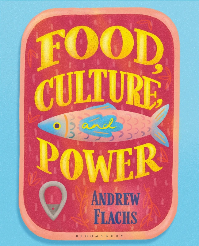 Food, Culture, and Power