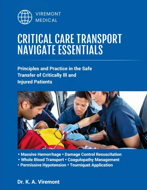 CRITICAL CARE TRANSPORT NAVIGATE ESSENTIALS: PRINCIPLES AND PRACTICE IN THE SAFE TRANSFER OF CRITICALLY INN AND INJURED PATIENTS