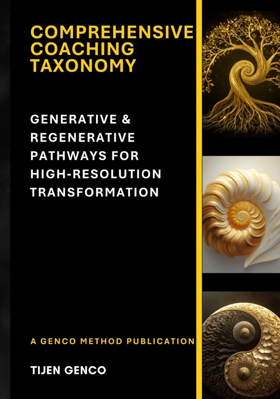 Comprehensive Coaching Taxonomy: Generative & Regenerative Pathways for High‑Resolution Transformation