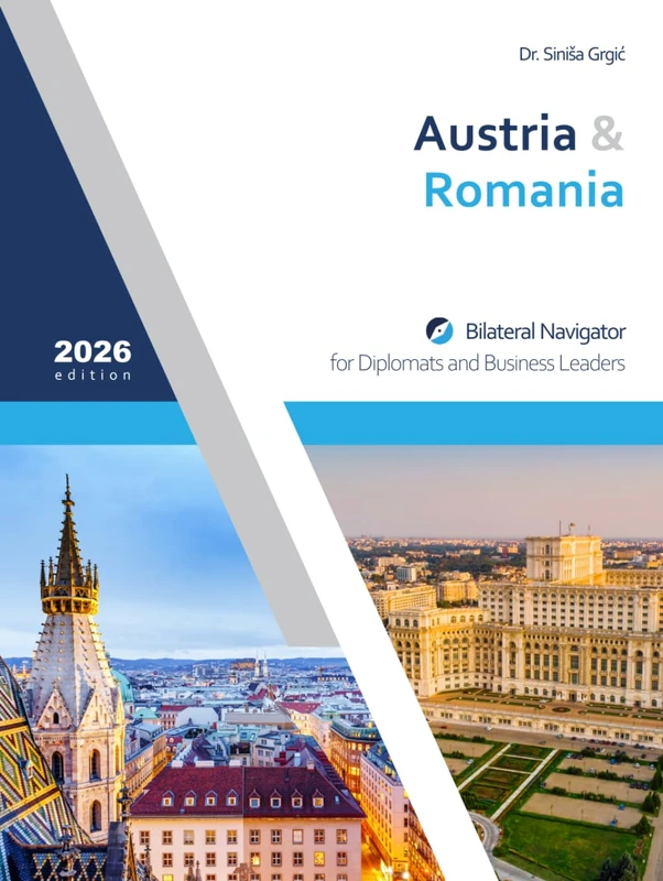 Austria & Romania: Bilateral Navigator for Diplomats and Business Leaders, 2026 edition