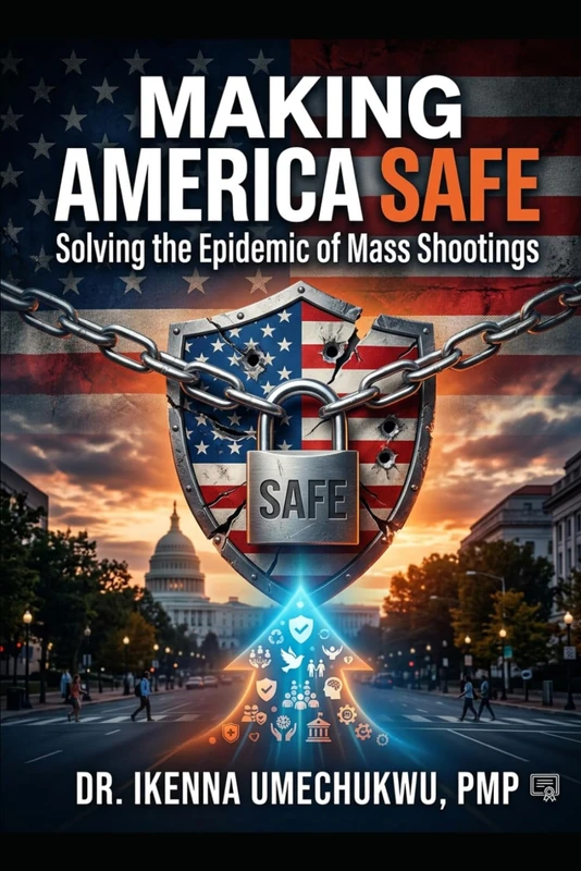 Making America Safe: Solving the Epidemic of Mass Shootings