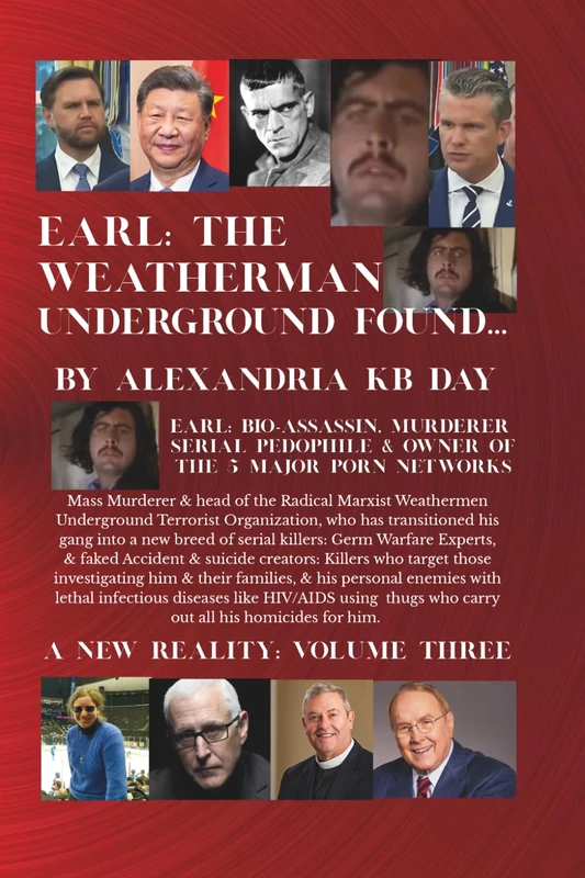 EARL: THE WEATHERMAN UNDERGROUND FOUND: A NEW REALITY, VOLUME THREE
