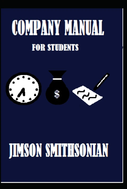 Company Manual: student edition: TEACH PRODUCTIVITY AND ENGAGEMENT IN YOUR OFFICE. - Image 1