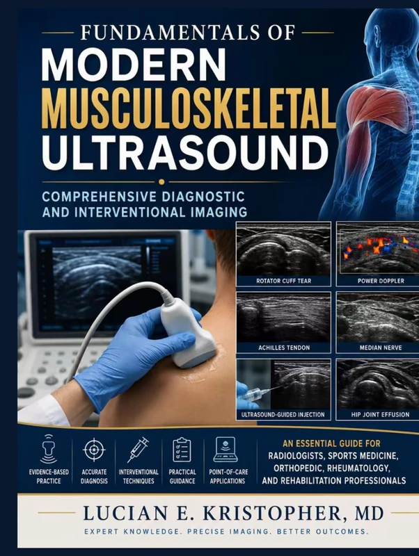 Fundamentals of Modern Musculoskeletal Ultrasound: Comprehensive Diagnostic and Interventional Imaging