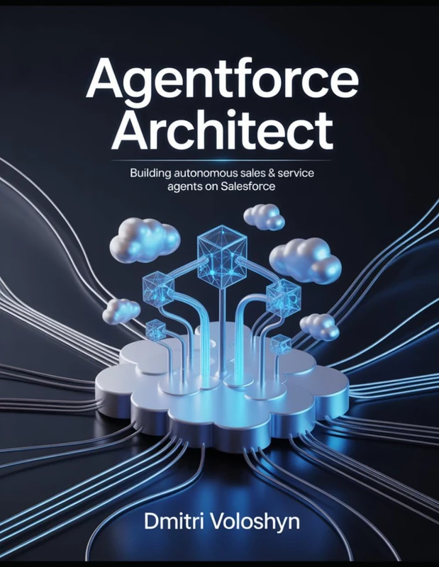 Agentforce Architect: Building autonomous sales & service agents on Salesforce - Image 1