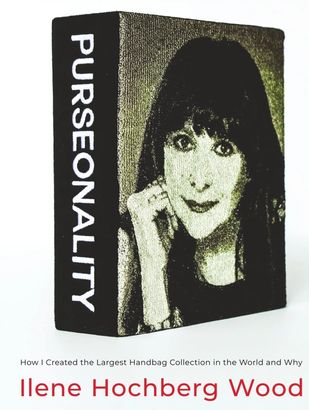 PURSEonality: How I Created the Largest Handbag Collection in the World and Why