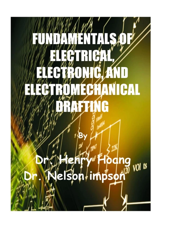 FUNDAMENTALS OF ELECTRICAL, ELECTRONIC, AND ELECTROMECHANICAL DRAFTING - Image 1