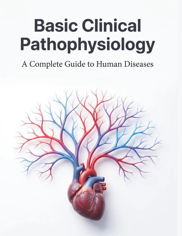 Basic Clinical Pathophysiology: A Complete Guide to Human Diseases - Image 1