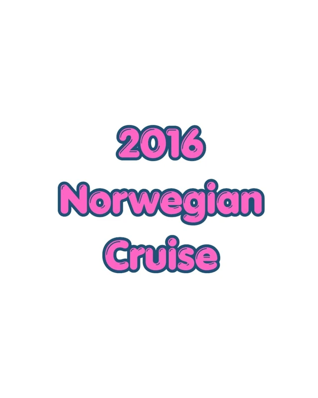 2016 Norwegian Cruise