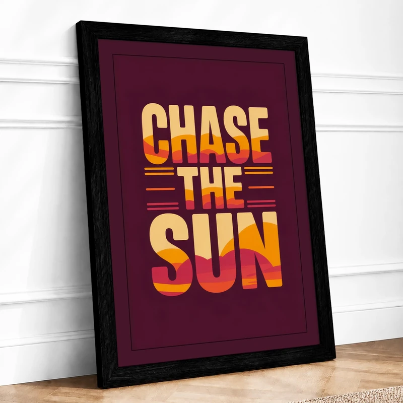 Chase the Sun Typography Framed Wall Art Print A1 (84.1×59.4cm) Black, Wall Decor for Living Room, Bedroom, Office & Home, Ready to Hang, Art Gift - Image 1