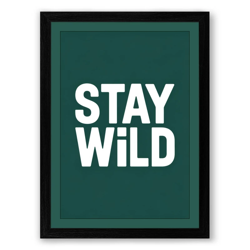 Stay Wild Modern Framed Wall Art Print A1 (84.1×59.4cm) Black, Wall Decor for Living Room, Bedroom, Office & Home, Ready to Hang, Art Gift