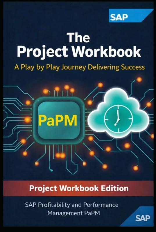 The Project Workbook: A Play by Play Journey Delivering Success (SAP PaPM Books)