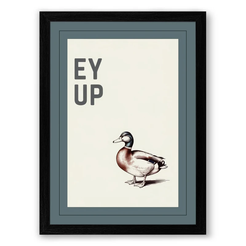 Ey Up Duck Typography Framed Wall Art Print A1 (84.1×59.4cm) Black, Wall Decor for Living Room, Bedroom, Office & Home, Ready to Hang, Art Gift - Image 1