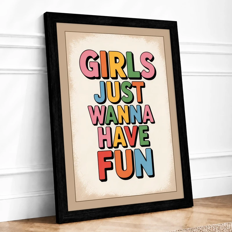 Girls Just Wanna Have Fun Retro Framed Wall Art Print A1 (84.1×59.4cm) Black, Wall Decor for Living Room, Bedroom, Office & Home, Ready to Hang, Art Gift