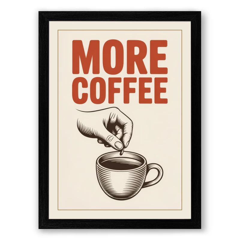 More Coffee Vintage Framed Wall Art Print A1 (84.1×59.4cm) Black, Wall Decor for Living Room, Bedroom, Office & Home, Ready to Hang, Art Gift