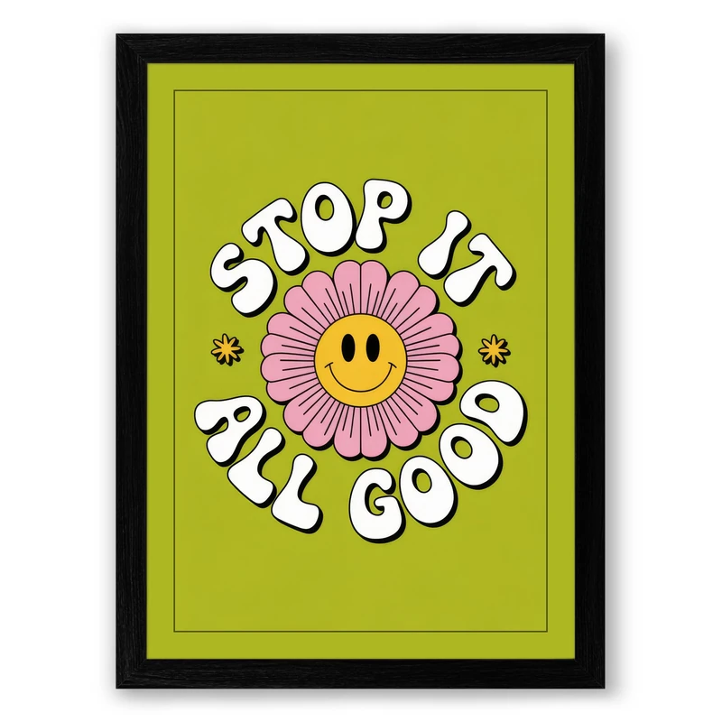 Stop It All Good Retro Framed Wall Art Print A1 (84.1×59.4cm) Black, Wall Decor for Living Room, Bedroom, Office & Home, Ready to Hang, Art Gift - Image 1