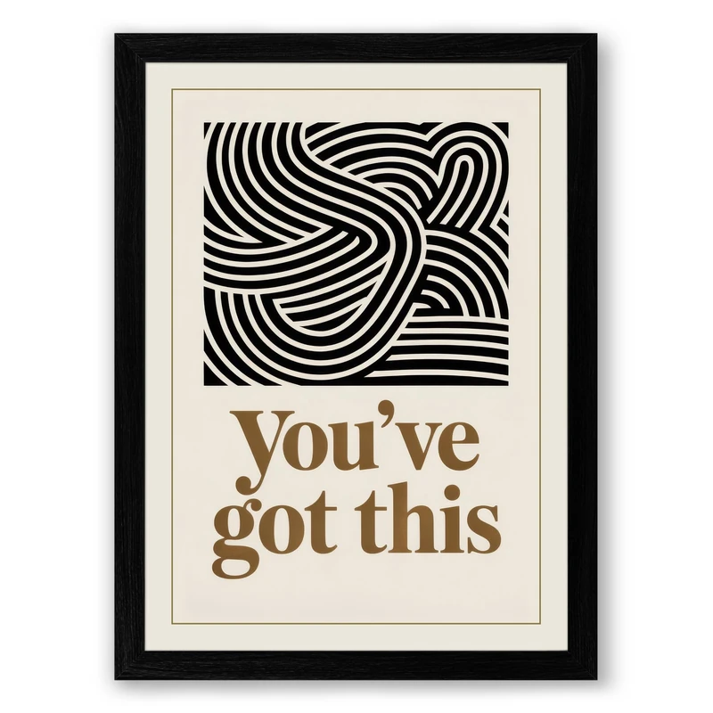 You've Got This Minimalist Framed Wall Art Print A1 (84.1×59.4cm) Black, Wall Decor for Living Room, Bedroom, Office & Home, Ready to Hang, Art Gift