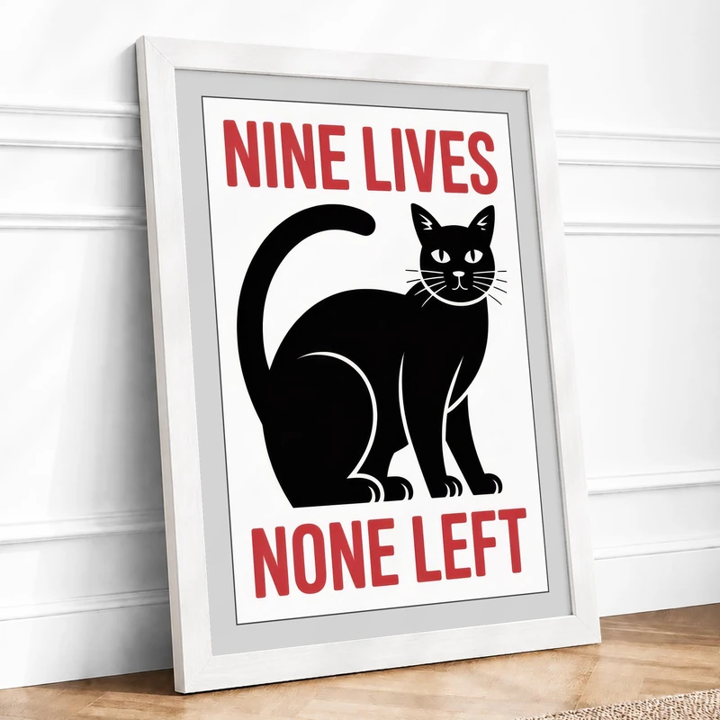 Nine Lives None Left Typography Framed Wall Art Print A1 (84.1×59.4cm) White, Wall Decor for Living Room, Bedroom, Office & Home, Ready to Hang, Art Gift - Image 1