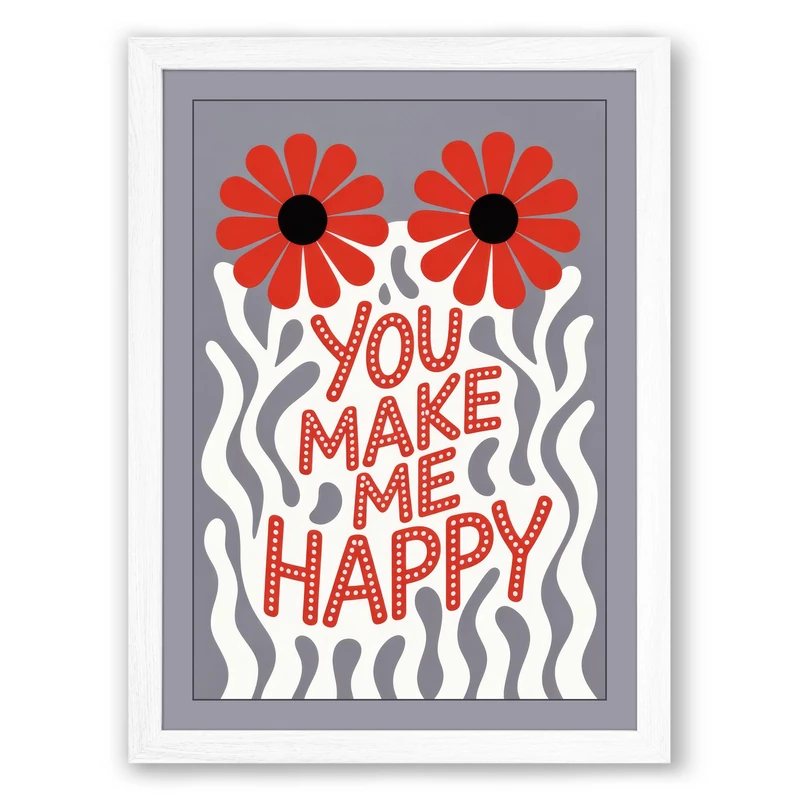 You Make Me Happy Modern Framed Wall Art Print A1 (84.1×59.4cm) White, Wall Decor for Living Room, Bedroom, Office & Home, Ready to Hang, Art Gift