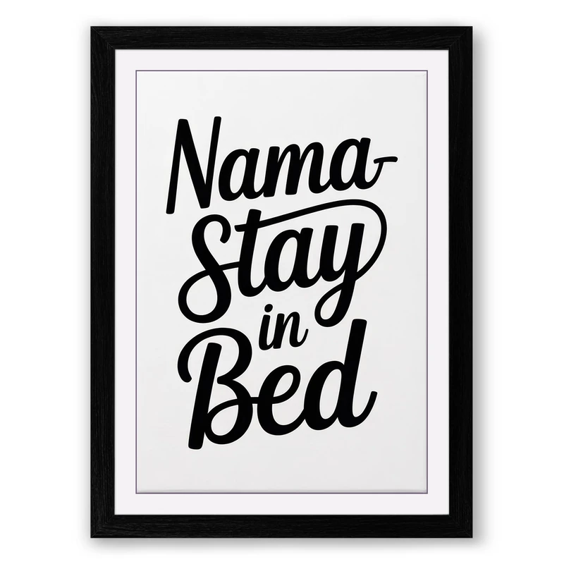 Nama-Stay in Bed Typography Framed Wall Art Print A1 (84.1×59.4cm) Black, Wall Decor for Living Room, Bedroom, Office & Home, Ready to Hang, Art Gift - Image 1