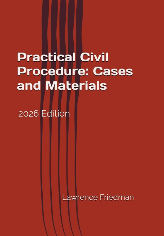 Practical Civil Procedure: Cases and Materials: 2026 Edition