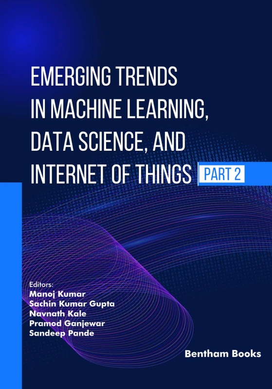 Emerging Trends in Machine Learning, Data Science, and Internet of Things (Part 2) - Image 1