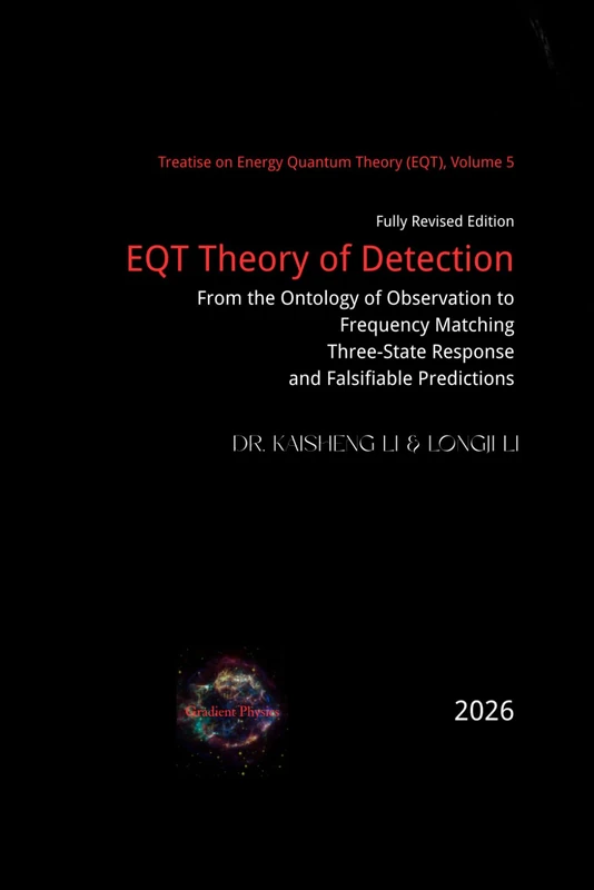 EQT Theory of Detection: From the Ontology of Observation to Frequency Matching, Three-State Response, and Falsifiable Predictions
