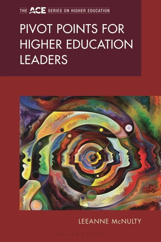 Pivot Points for Higher Education Leaders (The ACE Series on Higher Education)