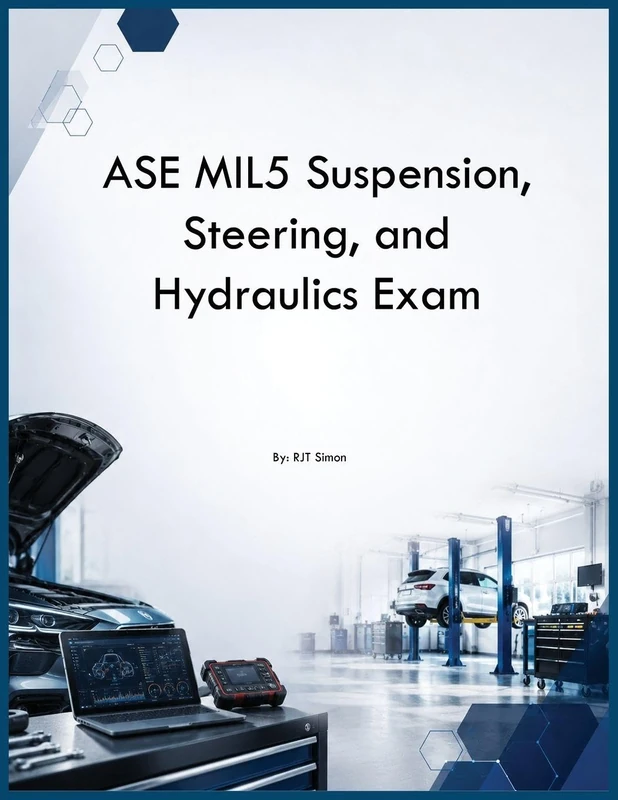 ASE MIL5 Suspension, Steering, and Hydraulics Exam - Image 1