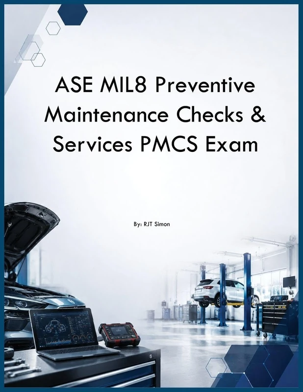 ASE MIL8 Preventive Maintenance Checks & Services PMCS Exam