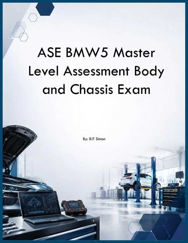 ASE BMW5 Master Level Assessment Body and Chassis Exam - Image 1