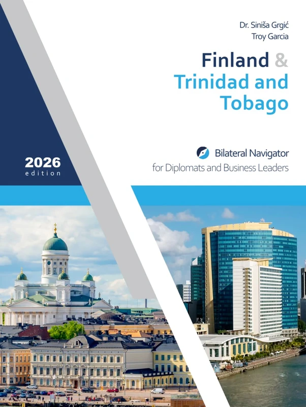 Finland & Trinidad and Tobago: Bilateral Navigator for Diplomats and Business Leaders, 2026 edition