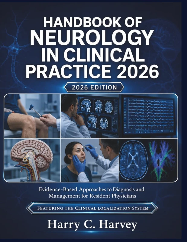 Handbook of Neurology in Clinical Practice 2026: Evidence-Based Approaches to Diagnosis and Management for Resident Physicians - Image 1