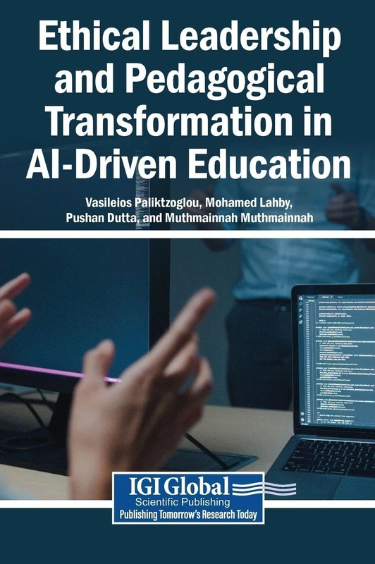 Ethical Leadership and Pedagogical Transformation in AI-Driven Education